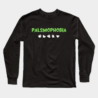 Palsmophobia Long Sleeve T-Shirt